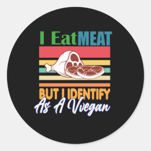 Sticker Rond Je Mange De La Viande, Mais Je M'Identifie Comme U