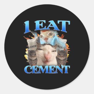 Sticker Rond Je mange du ciment Mème de chat drôle Hommes Femme