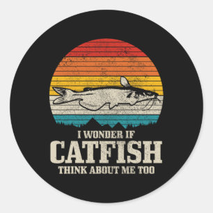 Sticker Rond Je Me Demande Si Catfish Pense À Moi Vintage Drôle