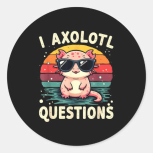 Sticker Rond Je me pose des questions sur l'Axolotl Mignon Drôl