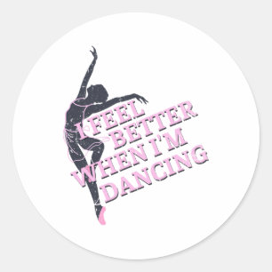 Sticker Rond Je me sens mieux quand je danse Ligne d'amour