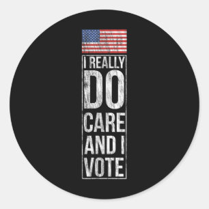 Sticker Rond Je me soucie vraiment et je vote Humour politique