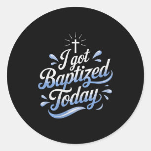 Sticker Rond Je me suis fait baptiser aujourd'hui Design pour u