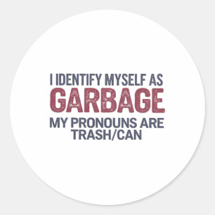 Sticker Rond Je M'Identifie Comme Garbyge Funny Garge Pour Trum