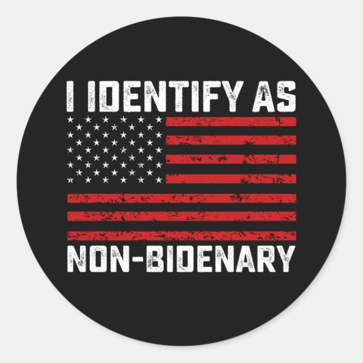 Sticker Rond Je M'Identifie Comme Non Bidenary Funny Biden Trum (Devant)