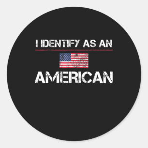 Sticker Rond Je M'Identifie Comme Un Américain