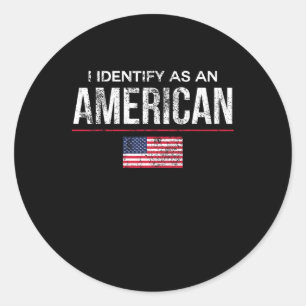 Sticker Rond Je m'identifie comme un Américain Pas de politique