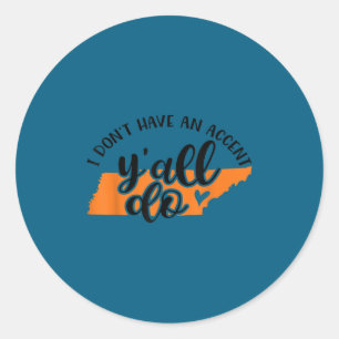 Sticker Rond Je n'accentue pas vous faites tennessee méridional