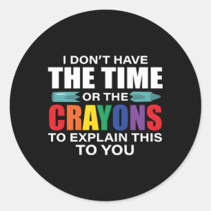 Sticker Rond Je N'Ai Pas Le Temps D'Expliquer Le Sarcasme Q