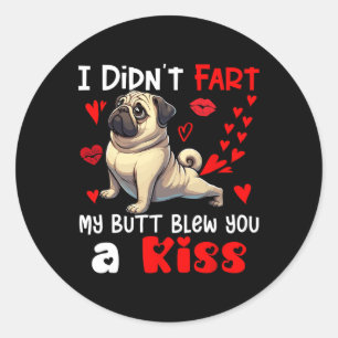 Sticker Rond Je n'ai pas pété mon coeur a soufflé un baiser Val