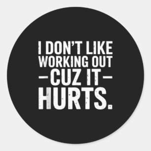 Sticker Rond Je n'aime pas faire de l'exercice parce que ça fai