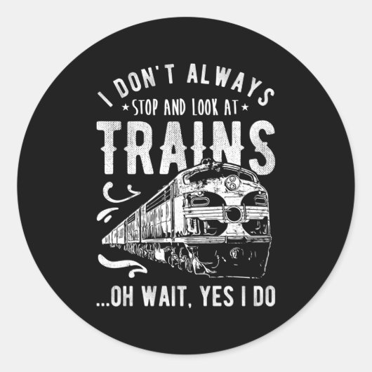 Sticker Rond Je N'Arrête Pas Toujours De Voir Le Train (Devant)