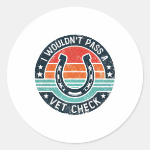 Sticker Rond Je N'Aurais Pas Pu Un Vet Check Horseback équitati