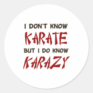 Sticker Rond Je ne connais pas le karaté mais je connais le t-s