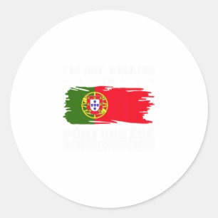 Sticker Rond Je ne crie pas, je suis portugais, c'est comme ça