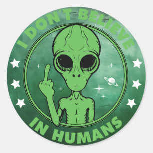Sticker Rond Je ne crois pas en la conception d'alien drôle d'h