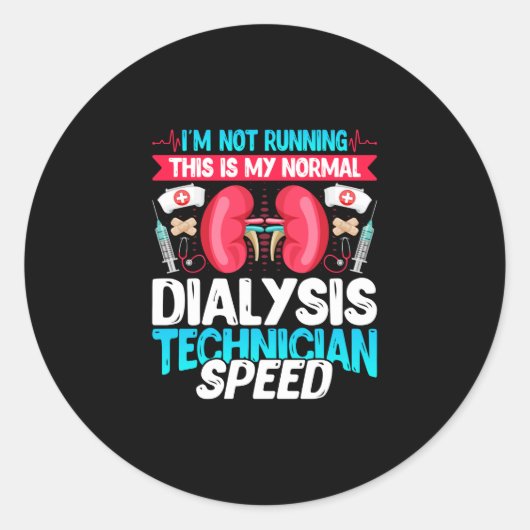 Sticker Rond Je ne fais pas ça - Drôle dialyse néphrologique (Devant)