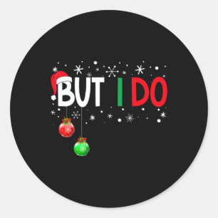 Sticker Rond Je ne fais pas correspondre les pyjamas de Noël, m