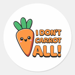 Sticker Rond Je ne fais pas la carotte ! Pun carotte mignon