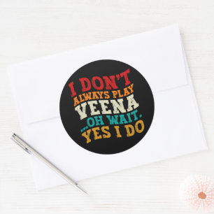 Sticker Rond Je ne joue pas toujours Veena Oh Attends Oui Je fa