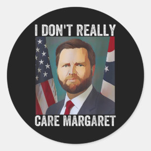 Sticker Rond Je Ne M'Occupe Pas Vraiment De Margaret Funny Trum