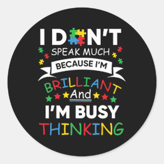 Sticker Rond Je ne parle pas beaucoup parce que je suis brillan