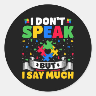 Sticker Rond Je ne parle pas mais je dis beaucoup - Autisme aut