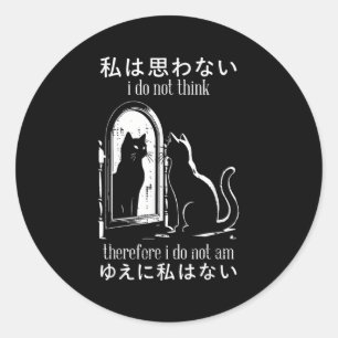 Sticker Rond Je Ne Pense Pas Donc Que Je Ne Suis Pas Japonais C
