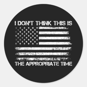 Sticker Rond Je ne pense pas que ce soit le bon moment drôle