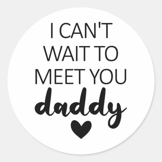 Sticker Rond Je ne peux pas attendre de vous rencontrer. Grosse (Devant)