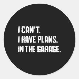 Sticker Rond Je ne peux pas avoir de plans dans la voiture de F