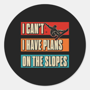 Sticker Rond Je ne peux pas avoir de plans sur les pistes de sn
