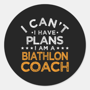 Sticker Rond Je ne peux pas avoir des plans Biathlet entraîneur