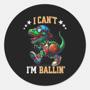 Sticker Rond Je ne peux pas je suis Balling Basketball Dinosaur