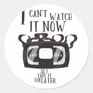 Sticker Rond Je ne peux pas le regarder maintenant - alors je l