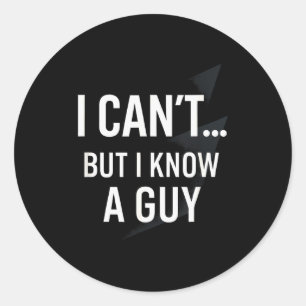 Sticker Rond Je ne peux pas... Mais je connais quelqu'un - Humo