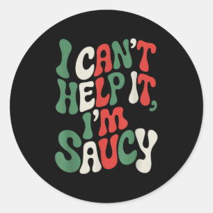 Sticker Rond Je ne peux pas m'en empêcher, je suis coquin, amou