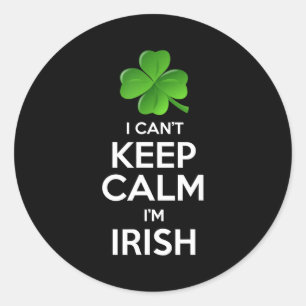 Sticker Rond Je ne peux pas rester calme, je suis irlandais St