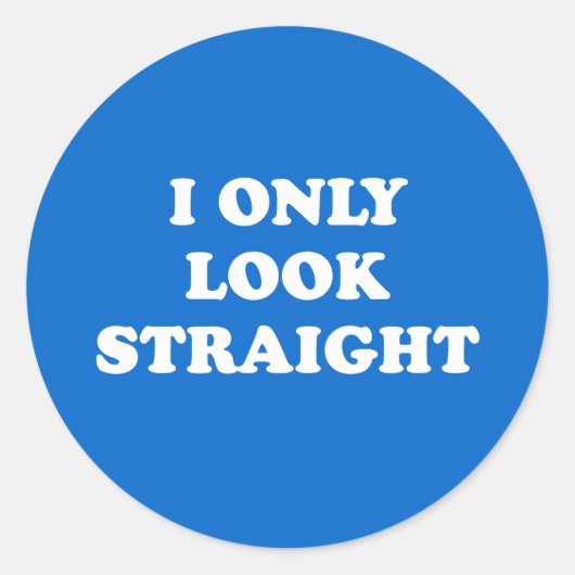 Sticker Rond Je ne regarde que droit devant (Devant)