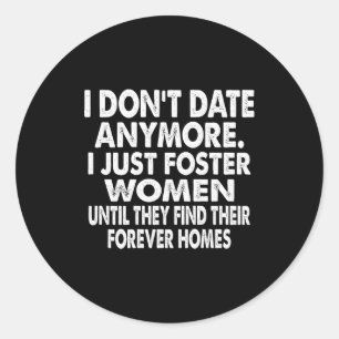 Sticker Rond Je ne sors plus, je parraine juste des femmes (au