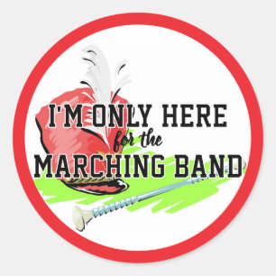 Sticker Rond Je ne suis ici que pour la Marching Band Red Shako