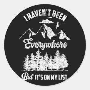 Sticker Rond Je ne suis pas allé partout mais c'est sur ma list