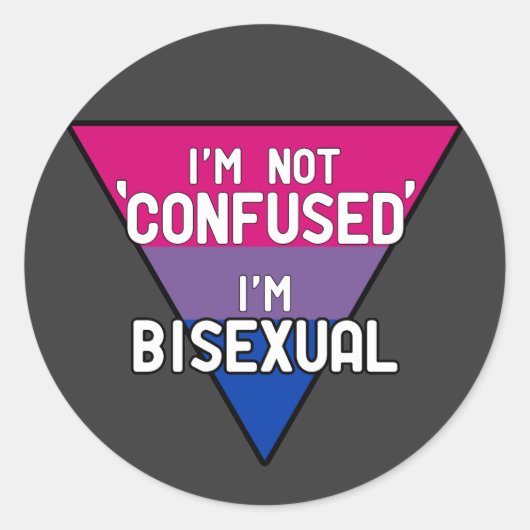 Sticker Rond Je ne suis pas confuse, je suis bisexuelle (Devant)