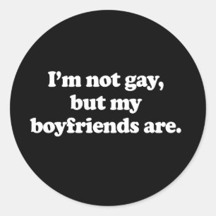 Sticker Rond Je ne suis pas gay, mais mes petits amis le sont