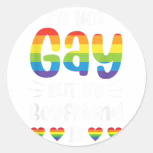 Sticker Rond Je ne suis pas gay mais mon copain est drôle Gay C