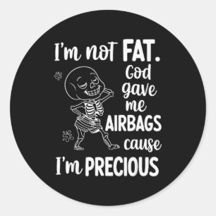 Sticker Rond Je ne suis pas gros Dieu m'a donné des airbags par