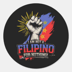 Sticker Rond Je Ne Suis Pas Philippin Pour Rien De Fight Suppor