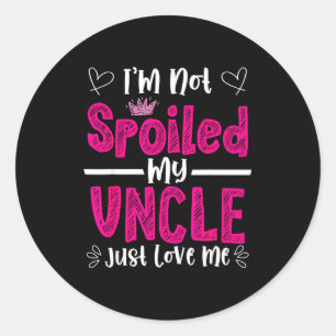 Sticker Rond Je ne suis pas Silé, mon oncle m'aime juste, amour