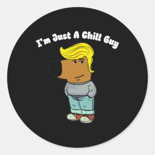 Sticker Rond Je Ne Suis Qu'Un Gars Chill - Un Gars Chill Drôle 