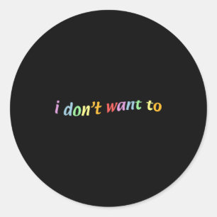 Sticker Rond Je ne veux pas